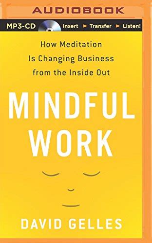 mindful work how meditation is changing business from the inside out Doc